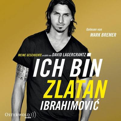 Ich bin Zlatan - Zlatan Ibrahimovic, Audio, 9783844908589