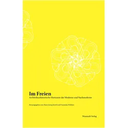 Im Freien. Architekturhistorische Horizonte der Moderne und Nachmoderne, Fachbücher von Hans Georg Keitel, Franziska Wilcken