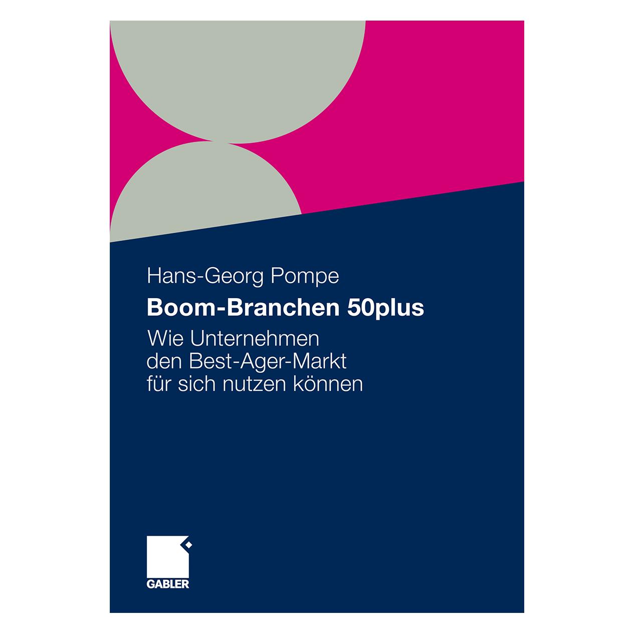 Gabler Boom-Branchen 50plus (Deutsch, Softcover, Hans-Georg Pompe) (55401767)