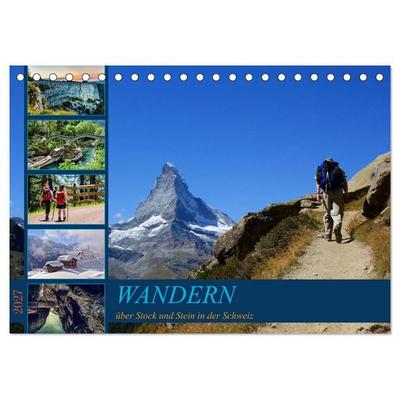 WANDERN über Stock und Stein in der Schweiz (Tischkalender 2027 DIN A5 quer), CALVENDO Monatskalender