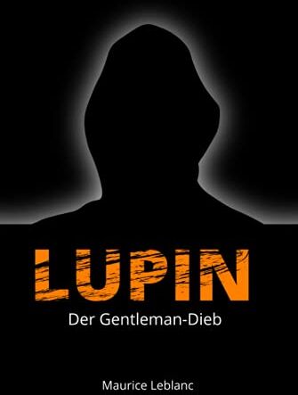 Maurice Leblanc - Lupin: Gentleman-Dieb - Preis vom 01.10.2026 17:08:56 h