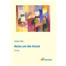 Reise um die Kunst, Fachbücher von Oskar Bie