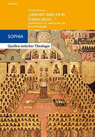 Thomas Bremer - Verehrt wird er in seinem Bilde...: Quellenbuch zur Geschichte der Ikonentheologie (Sophia, Quellen östlicher Theologie) - Preis vom 30.09.2026 09:01:18 h