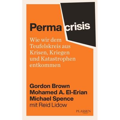 Permacrisis, Taschenbuch von Gordon Brown,Mohamed El-Erian,Michael Spence, Plassen Verlag, 978-3-86470-986-9
