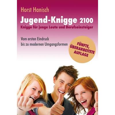 Jugend-Knigge 2100, Taschenbuch von Horst Hanisch, BoD – Books on Demand, 978-3-7494-9997-7