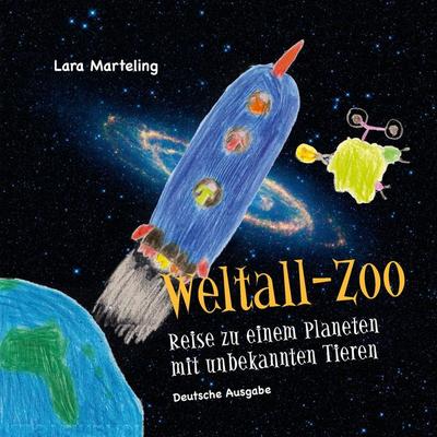 Weltall-Zoo, Taschenbuch von Lara Marteling, BoD – Books on Demand, 978-3-7322-3507-0