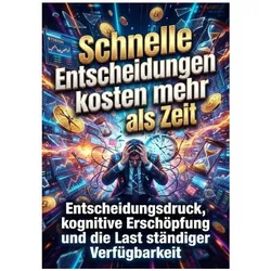 Schnelle Entscheidungen kosten mehr als Zeit, Ratgeber von Verena Busch