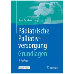 Pädiatrische Palliativversorgung – Grundlagen, Fachbücher von Boris Zernikow