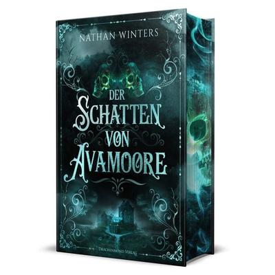 Der Schatten von Avamoore, Gebundene Ausgabe von Nathan Winters, Drachenmond Verlag GmbH, 978-3-95991-936-4
