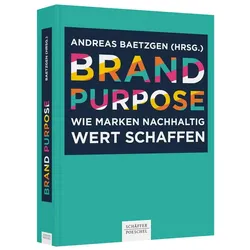 Brand Purpose, Fachbücher von Andreas Baetzgen