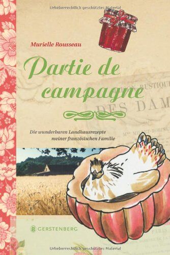 Murielle Rousseau - Partie de campagne: Die wunderbaren Landhausrezepte meiner französischen Familie - Preis vom 13.10.2026 11:25:28 h