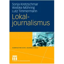 Lokaljournalismus, Fachbücher von Wiebke Möhring, Sonja Kretzschmar, Lutz Timmermann