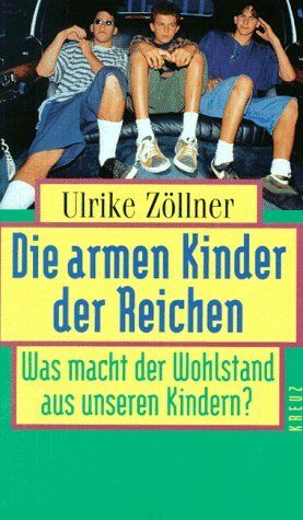 Ulrike Zöllner - Die armen Kinder der Reichen - Preis vom 09.10.2026 07:28:09 h