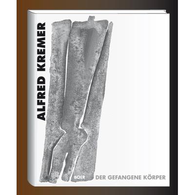 Der gefangene Körper, Gebundene Ausgabe von Alfred Kremer,Andreas Franzke,Anton Sailer,Herbert Schneidler,Florian Sundheimer, Boer Verlag,
