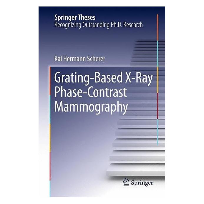 Springer Grating-Based X-Ray Phase-Contrast Mammography (Englisch, Hardcover, Kai Hermann Scherer) (9783319395364)