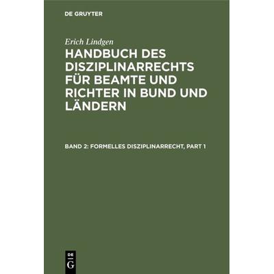 Formelles Disziplinarrecht, Gebundene Ausgabe von Erich Lindgen, De Gruyter, 978-3-11-000979-8