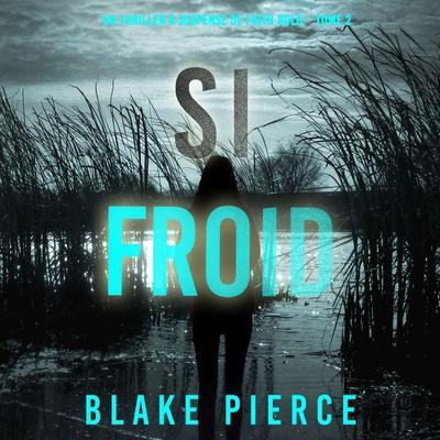 Si Froid (Un Thriller à Suspense de Faith Bold – Tome 2) - Blake Pierce, Audio, 9781094337715