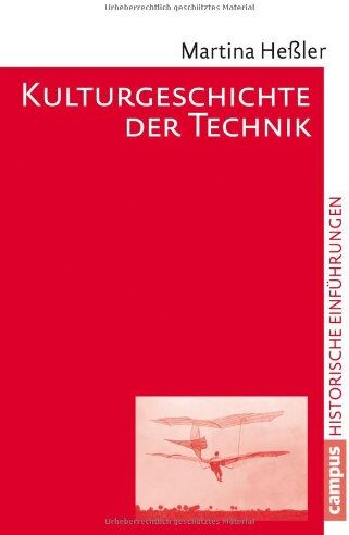 Martina Heßler - Kulturgeschichte der Technik (Historische Einführungen) - Preis vom 02.10.2026 23:42:20 h