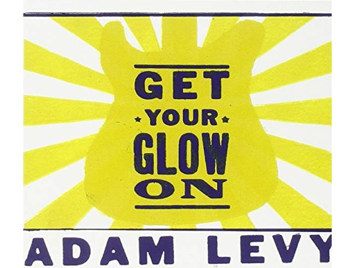 Adam Levy - Get Your Glow On