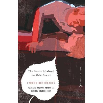 The Eternal Husband and Other Stories, Taschenbuch von Fyodor Dostoyevsky, Modern Library PRH US, 978-0-8129-8337-1