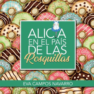 Alicia en el país de las rosquillas - Eva Campos Navarro, Audio, 9789178178971