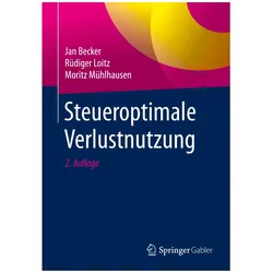 Steueroptimale Verlustnutzung, Fachbücher von Jan Becker, Rüdiger Loitz, Moritz Mühlhausen