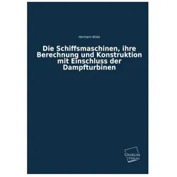 Die Schiffsmaschinen, ihre Berechnung und Konstruktion mit Einschluss der Dampfturbinen, Ratgeber von Hermann Wilda