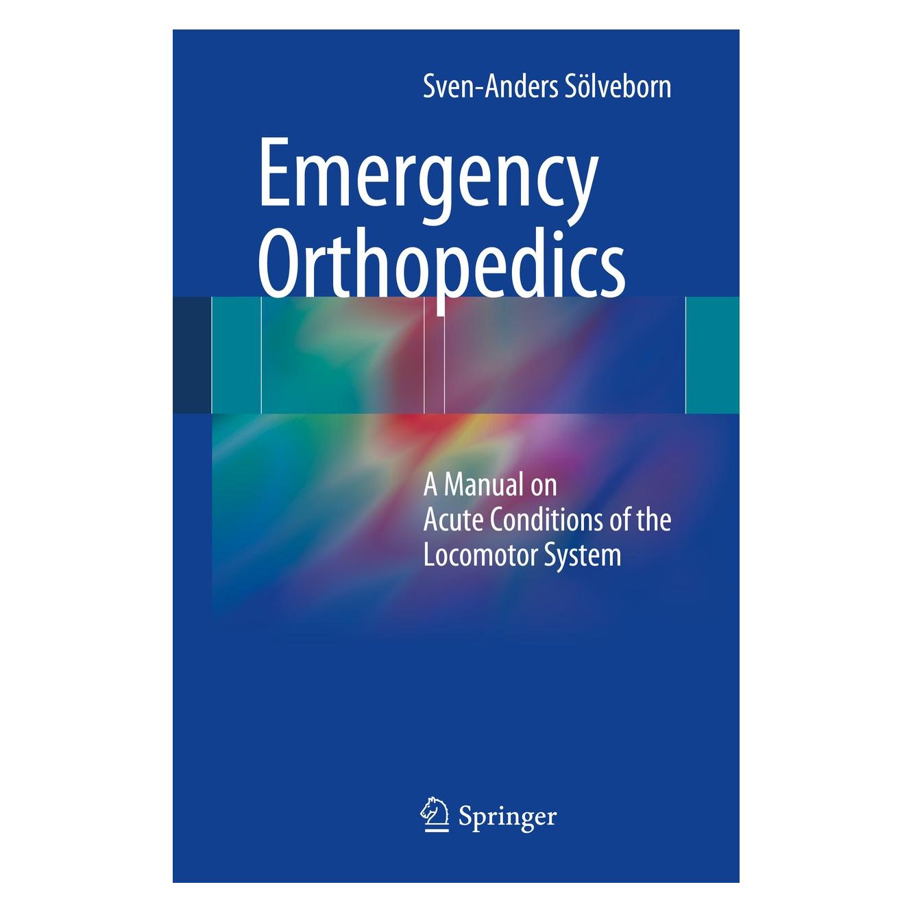 Springer Emergency Orthopedics (Englisch, Hardcover, Sven-Anders Sölveborn) (9783642418532)