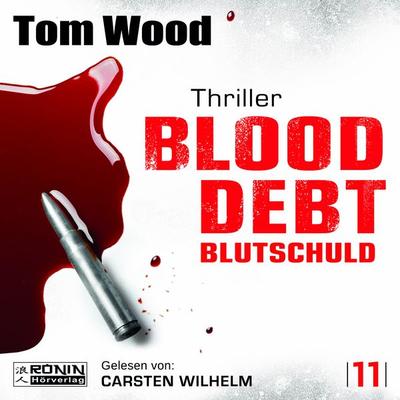 Blood Debt - Blutschuld - Tom Wood, Audio, 9783989550353