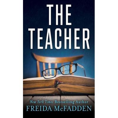 The Teacher, Gebundene Ausgabe von Freida McFadden, Thorndike, 978-1-4205-1622-7