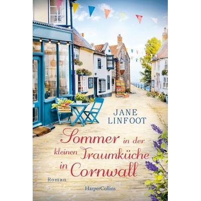 Sommer in der kleinen Traumküche in Cornwall, Taschenbuch von Jane Linfoot, HarperCollins Taschenbuch