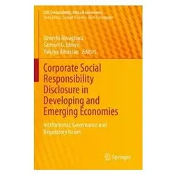 Corporate Social Responsibility Disclosure in Developing and Emerging Economies, Fachbücher von Samuel O. Idowu, Uzoechi Nwagbara, Yahaya Alhassan