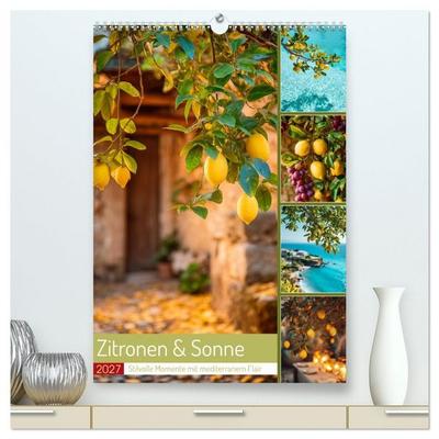 Zitronen & Sonne (hochwertiger Premium Wandkalender 2027 DIN A2 hoch), Kunstdruck in Hochglanz