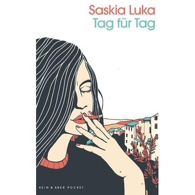 Tag für Tag, Taschenbuch von Saskia Luka, Kein & Aber, 978-3-0369-6117-0