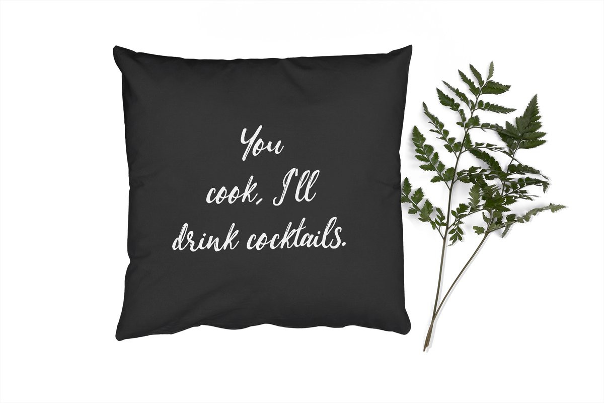 PillowMonkey Sierkussen Quotes You cook, I'll drink cocktails - 60 x 60 cm