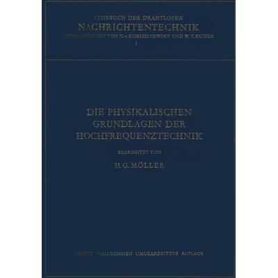 Die Physikalischen Grundlagen der Hochfrequenztechnik, Taschenbuch von Hans Georg Möller, Springer Berlin, 978-3-642-94656-1