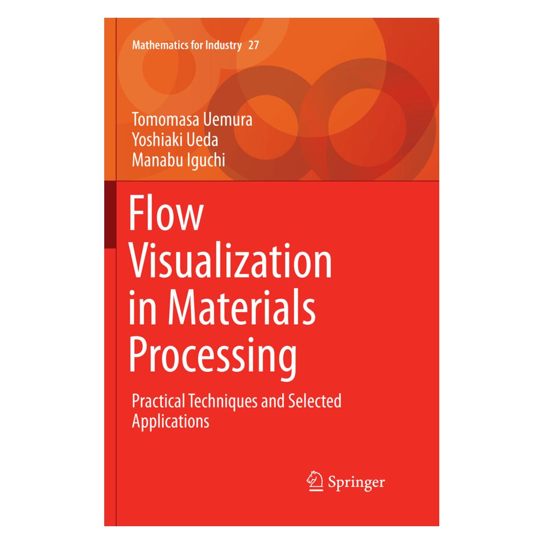 Springer Flow Visualization in Materials Processing (Englisch, Softcover, Manabu Iguchi, Tomomasa Uemura, Yoshiaki Ueda) (56051825)
