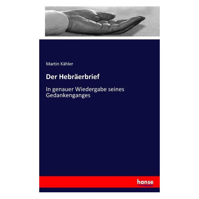 Hansebooks Der Hebräerbrief (Deutsch, Softcover, Martin Kähler) (8155410)