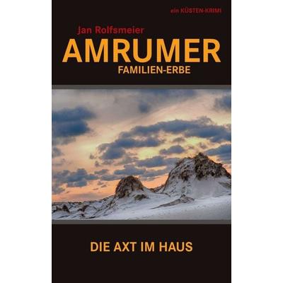 Amrumer Familien-Erbe, Taschenbuch von Jan Rolfsmeier, Tredition, 978-3-7469-3592-8