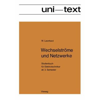 Wechselströme und Netzwerke, Taschenbuch von Werner Leonhard, Vieweg & Teubner, 978-3-528-13003-9