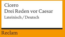 Cicero - Drei Reden vor Caesar: Lat. /Dt.: Für M. Marcellus / Für Q. Ligarius / Für König Deiotarus - Preis vom 14.10.2026 23:07:16 h