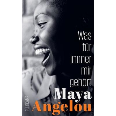 Was für immer mir gehört (Maya Angelous Memoire 2), Taschenbuch von Maya Angelou, Suhrkamp, 978-3-518-47255-2