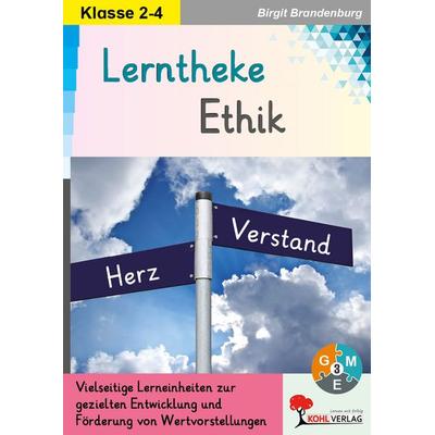 Lerntheke Ethik / Klasse 2-4, Taschenbuch von Birgit Brandenburg, KOHL VERLAG Der Verlag mit dem Baum, 978-3-9884135-4-3