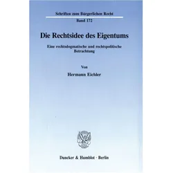 Die Rechtsidee des Eigentums., Fachbücher von Hermann Eichler