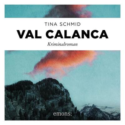 Val Calanca - Tina Schmid, Audio, 9783740827595