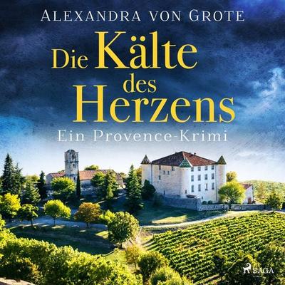Die Kälte des Herzens: Ein Provence-Krimi - Band 2 - Alexandra Grote, Audio, 9788728580752