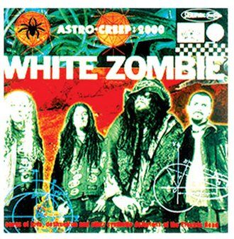 White Zombie - Astro Creep - 2000: Songs of Love,... - Preis vom 08.10.2026 07:26:42 h