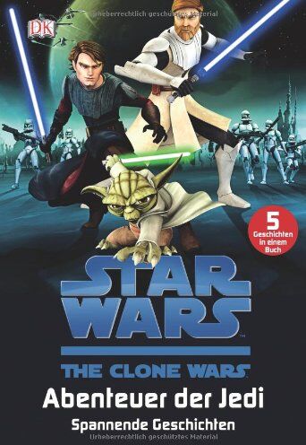 Dorling Kindersley Verlag - Star Wars(TM) The Clone Wars(TM) Abenteuer der Jedi: Spannende Geschichten - Preis vom 16.10.2026 11:41:07 h
