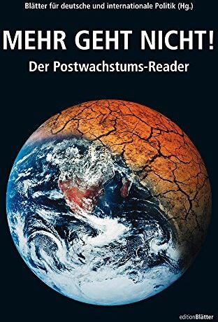 Blätter für deutsche und internationale Politik - Mehr geht nicht!: Der Postwachstums-Reader - Preis vom 10.10.2026 11:48:34 h