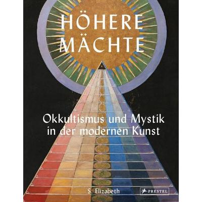 Höhere Mächte, Gebundene Ausgabe von S. Elizabeth, Prestel, 978-3-7913-8799-4